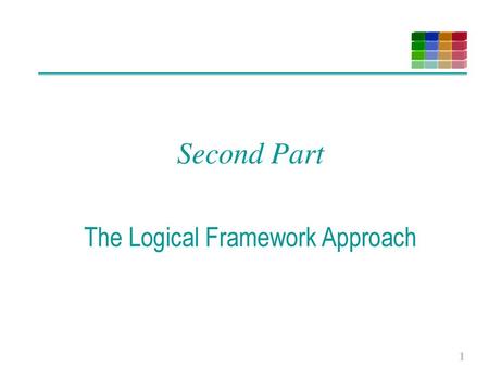 The Logical Framework Approach