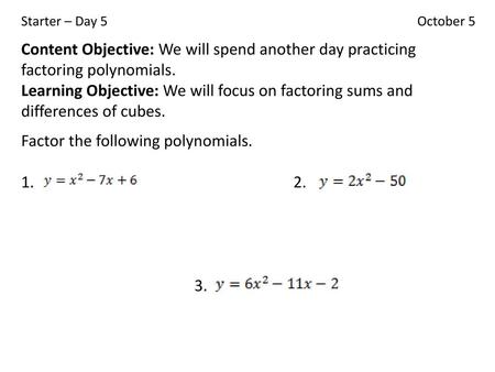 Factor the following polynomials