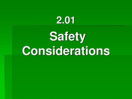 2.01 Safety Considerations