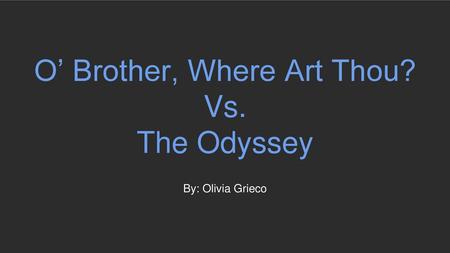 O’ Brother, Where Art Thou? Vs. The Odyssey