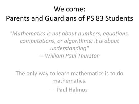 Welcome: Parents and Guardians of PS 83 Students