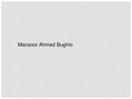 Mansoor Ahmed Bughio.