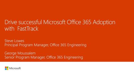 Drive successful Microsoft Office 365 Adoption with FastTrack