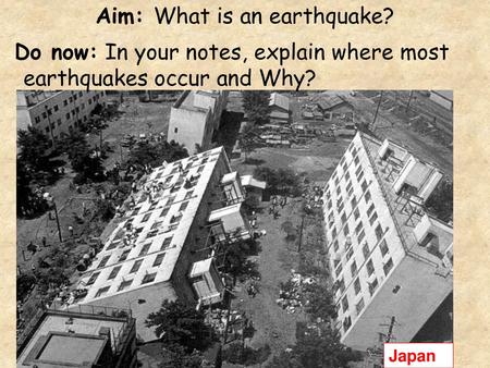 Aim: What is an earthquake?