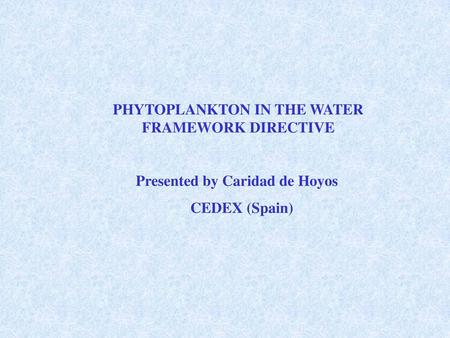 PHYTOPLANKTON IN THE WATER FRAMEWORK DIRECTIVE