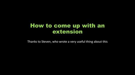 How to come up with an extension