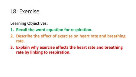 L8: Exercise Learning Objectives: