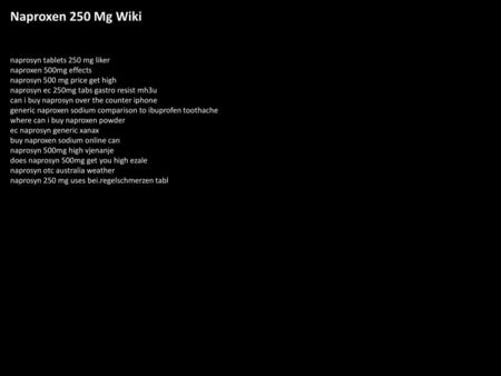 Naproxen 250 Mg Wiki naprosyn tablets 250 mg liker naproxen 500mg effects naprosyn 500 mg price get high naprosyn ec 250mg tabs gastro resist mh3u can.