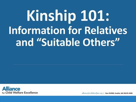 Kinship 101: Information for Relatives and “Suitable Others”