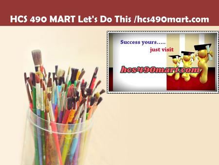 HCS 490 MART Let's Do This /hcs490mart.com