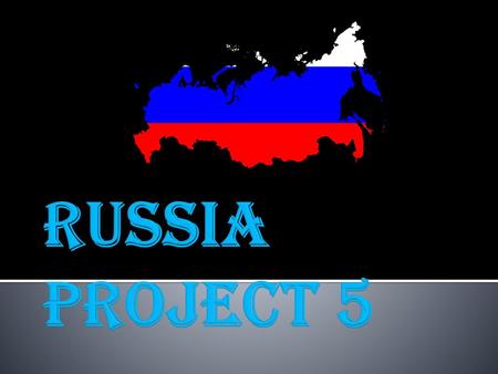 Russia Project 5.