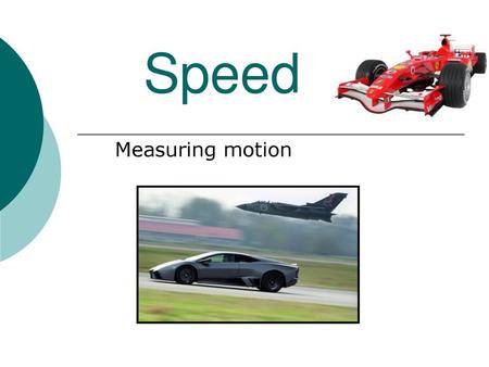 Speed Measuring motion.