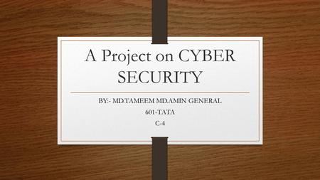 A Project on CYBER SECURITY