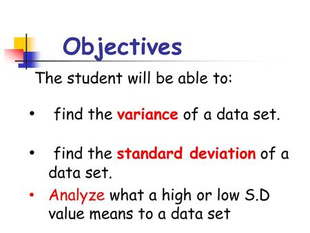 Objectives The student will be able to: