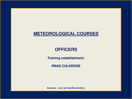 METEOROLOGICAL COURSES OFFICERS