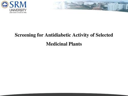 Screening for Antidiabetic Activity of Selected Medicinal Plants