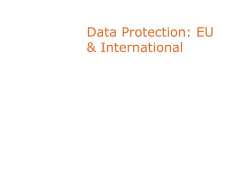 Data Protection: EU & International