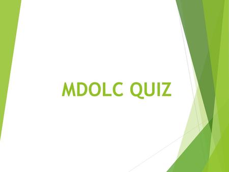 MDOLC QUIZ.