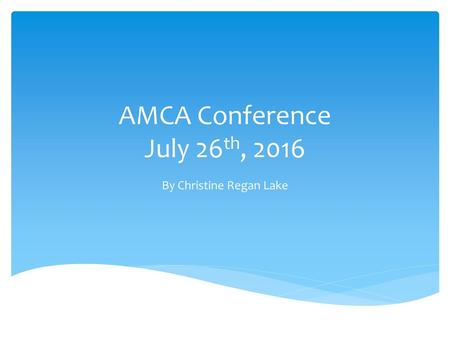 AMCA Conference July 26th, 2016