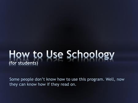 How to Use Schoology (for students)