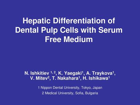 Hepatic Differentiation of Dental Pulp Cells with Serum Free Medium