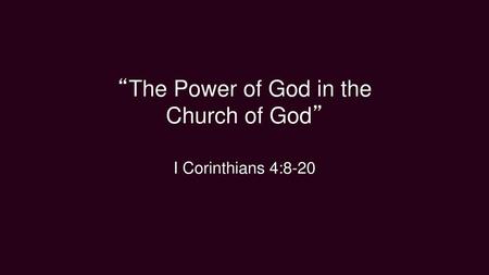 “The Power of God in the Church of God”