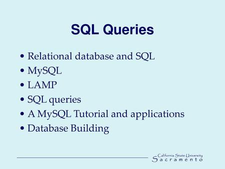 SQL Queries Relational database and SQL MySQL LAMP SQL queries