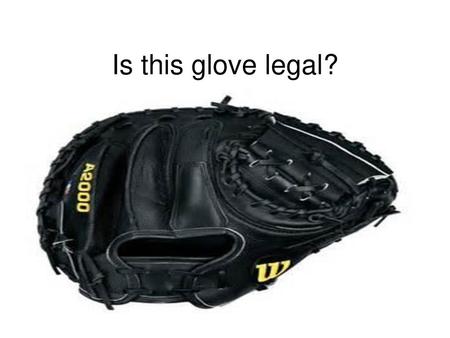 Is this glove legal?.