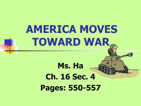 AMERICA MOVES TOWARD WAR