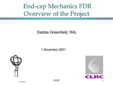 End-cap Mechanics FDR Overview of the Project