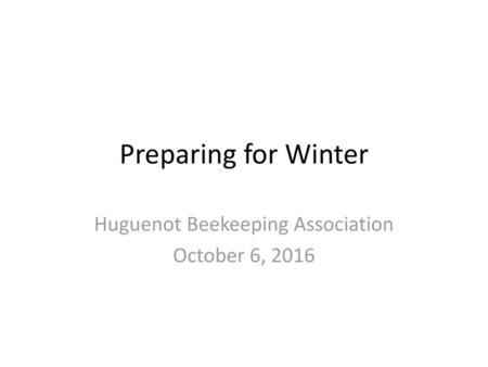 Huguenot Beekeeping Association October 6, 2016