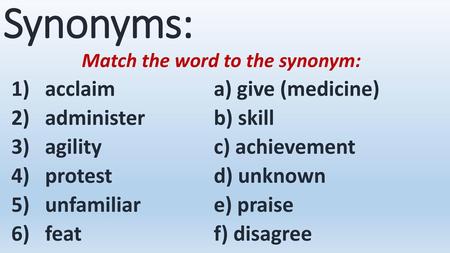 Match the word to the synonym: