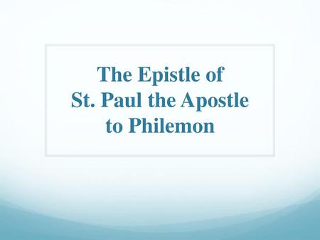 The Epistle of St. Paul the Apostle to Philemon