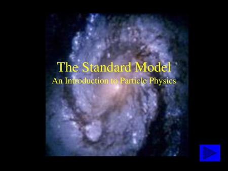 The Standard Model An Introduction to Particle Physics