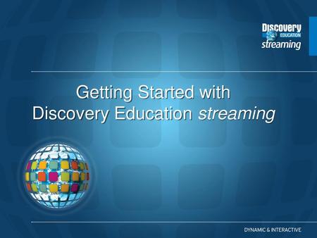 Getting Started with Discovery Education streaming