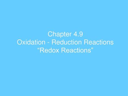 Oxidation - Reduction Reactions