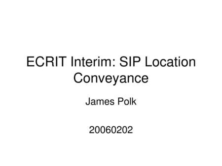 ECRIT Interim: SIP Location Conveyance