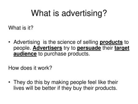 What is advertising? What is it?