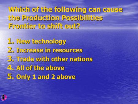 New technology Increase in resources Trade with other nations