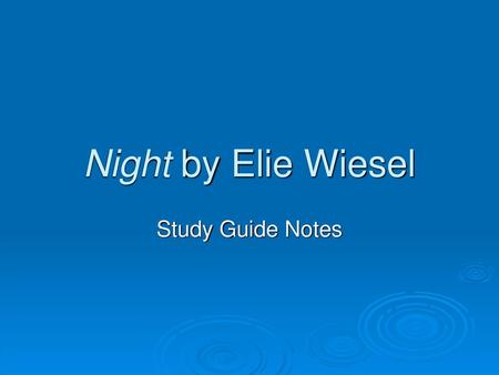 Night by Elie Wiesel Study Guide Notes.