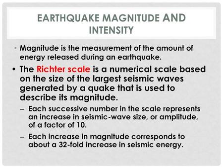 Earthquake Magnitude and Intensity