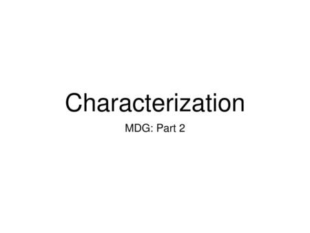 Characterization MDG: Part 2.