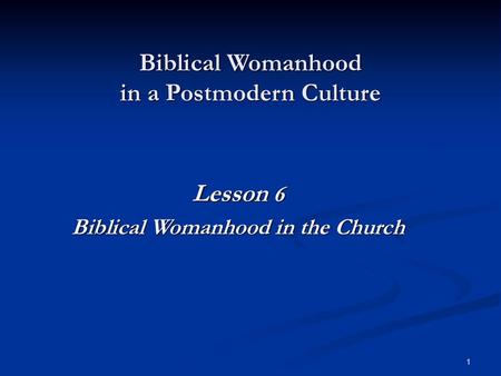 Biblical Womanhood in a Postmodern Culture