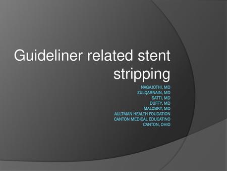 Guideliner related stent stripping