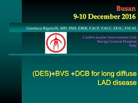 (DES)+BVS +DCB for long diffuse LAD disease