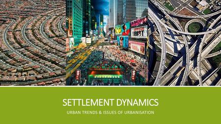 Urban Trends & Issues of urbanisation