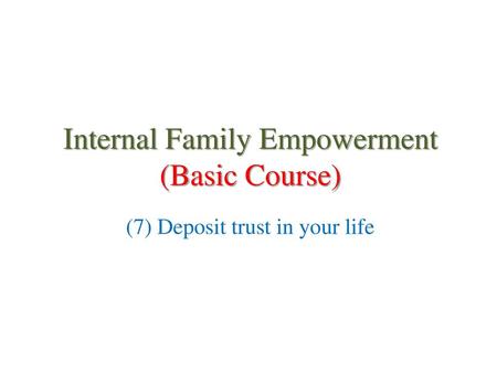 Internal Family Empowerment (Basic Course)