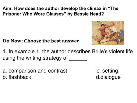 a. comparison and contrast c. setting b. flashback d.dialogue