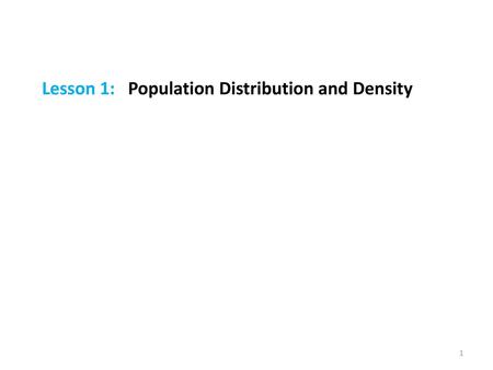 Lesson 1:   Population Distribution and Density