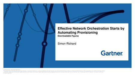 Effective Network Orchestration Starts by Automating Provisioning Downloadable Figures Simon Richard.